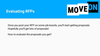 Once you post your RFP on some job boards, you’ll start getting proposals.
Hopefully you’ll get lots of proposals!
How to ...