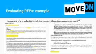 An example of an excellent proposal: clear, answers all questions, appreciates your RFP.
Evaluating RFPs: example
 