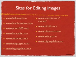 Sites for Editing images ©rmjohnson 