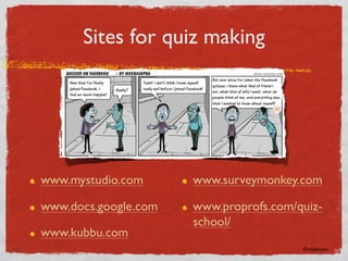 Sites for quiz making ©rmjohnson 
