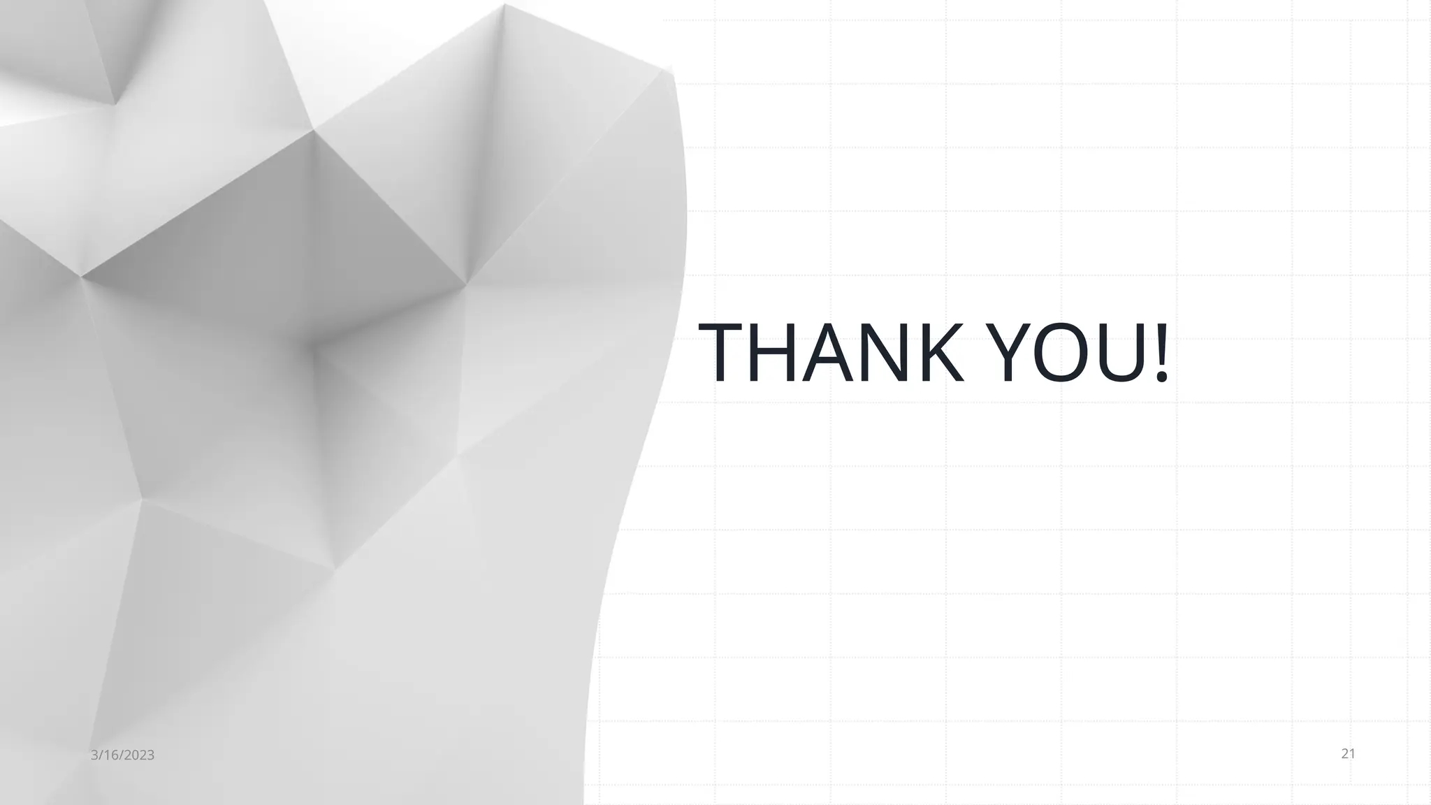 21
THANK YOU!
3/16/2023
 