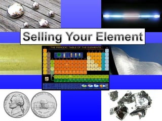 Selling Your ElementSelling Your Element 