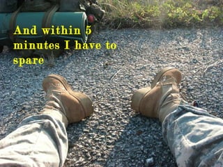 And within 5 minutes I have to spare 