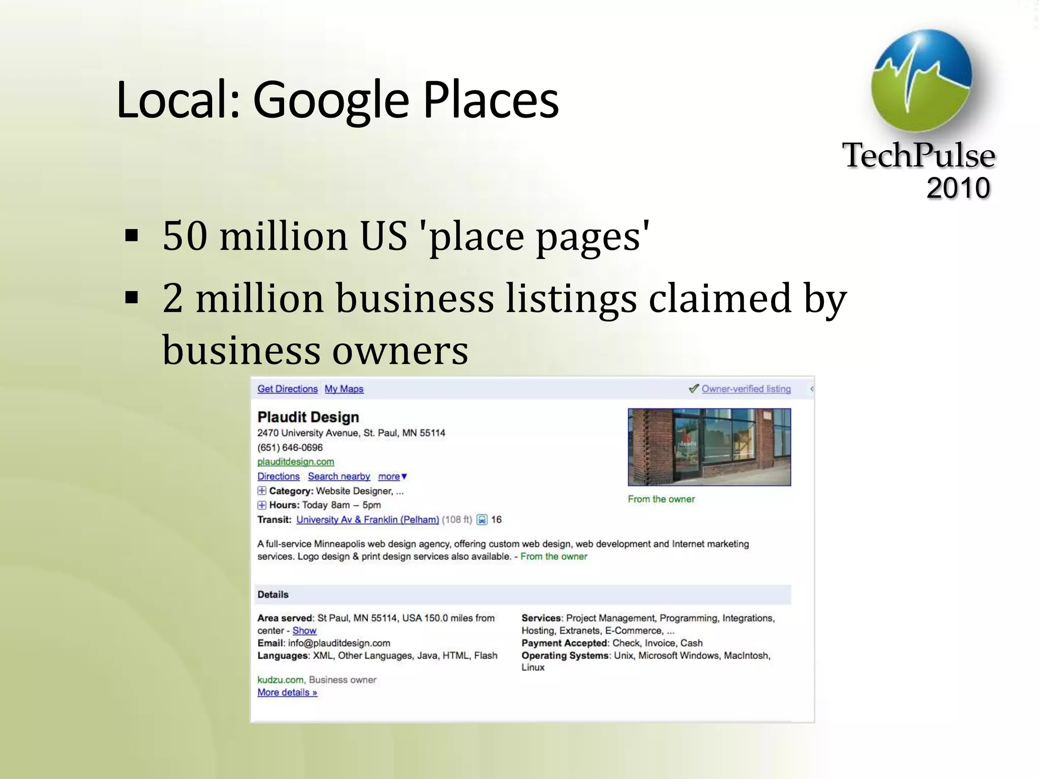 Local: Google Places50 million US 'place pages'2 million business listings claimed by business owners