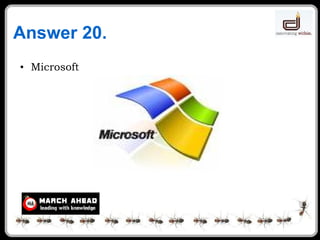 Answer 20. Microsoft 