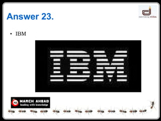 Answer 23. IBM 