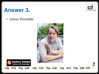 Answer 3. Linus Trovalds 