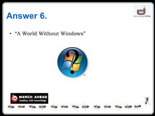 Answer 6. “ A World Without Windows” 