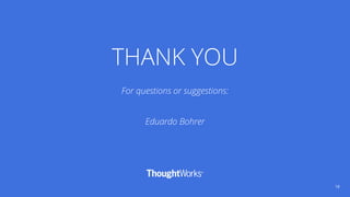 THANK YOU
For questions or suggestions:
Eduardo Bohrer
18
 