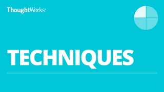 TECHNIQUES
8
 