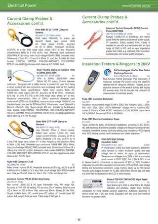 32
Current Clamp Probes &
Accessories cont’d.
Universal Technic Clamp-On AC/DC Current
Probe 4000/7500A
UNI,P75-3C HYBRID-DP (8796) AU
Ranges 7,500A/1.5V & 4,000A/2V with hybrid
power fitted for battery and external power supply,
3V operation. Safety sockets 4mm. Clamp is
suitable for use with any instrument with an input
range of 2VAC or DC, and an input impedance
greater than 10kΩ. e.g. voltmeter, chart recorders,
oscilloscopes, and power quality analysers.
Insulation Testers & Meggers to 20kV
EA Technologies UltraTev Plus Partial
Discharge Detector
EAT,ULTRATEVPLUS (8410) AU
Multi-function Partial Discharge (PD) Instrument. It
measures accurate PD activity using the UltraTEV
detector and an ultrasonic detector. It gives you an
objective measure of the level of activity. Will display
PD severity level. The kit includes the Ultradish for
measurement of overhead assets.
Fluke 1587 Insulation Multimeter
FLU,1587 MY
Insulation: measurement range: 0.01M to 2GΩ. Test Voltages: 500V, 1,000V,
50V, 100V, 250V, 500V, 1,000V Multimeter: Voltage 1mV to 1,000VAC/DC,
current 0.01mA to 400mA AC/DC, resistance 0.1Ω to 50.0MΩ, capacitance
1nF to 9999μF, frequency 0.01Hz to 99.99kHz.
Fluke 1653 Electrical Installation Tester
FLU,1653 MY
Tester verifies the safety of electrical installations, according to IEC 60364,
HD 384 standards. Functions available: voltage and frequency measurement,
insulation resistance testing, continuity testing, loop impedance, RCD tripping
time, RCD tripping current, earth resistance and phase sequence.
Hioki 3455 High Voltage
Insulation Tester
HIO,3455HVIT-5kV (8411) AU/MY
PI (Polarisation index) and DAR (Dielectric absorption
ratio) function to check insulation quality and step
voltage test to detect for signs of deterioration.
Generates test voltages from 250V to 5kV in commonly
used presets of 250V, 500V, 1kV, 2.5kV & 5kV, or set
to desired level by increments or decrements of 25V or 100V. Insulation
diagnoses for automatic calculation and indication of PI and DAR, step voltage
testing and temperature correction. Large memory stores up to 100 manual
records and a logging function for 10 data (360 times). Stored data with date
and time may be displayed on the LCD or down-loaded.
Kikusui TOS-5101 10kV AC/DC Hipot Tester
KIK,TOS-5101 (8426) AU
Hipot testing up to 10kV in either DC or AC. Digital
voltmeter and ammeter, digital timer. Window
comparator for more reliable pass/fail judgement. Automatic discharge of
device under test in DC test mode. Equipped with Key Lock and Interlock
functions for greater safety.
Current Clamp Probes &
Accessories cont’d.
Hioki 9661-01 CCT-500A Clamp-on
Sensors
HIO,9661-01 CCT-500A (8785) AU
500A rated, 500mVAC fs output, jaw
46mmØ. Rated input current 500A
AC, rated output 0.5VAC, accuracy
(at 45 to 66Hz). Amplitude ±0.5%rdg,
±0.2%FS, fs is the 3196 range value, phase ±0.5° or less, frequency
characteristics 66Hz to 5 kHz (±1%), max. Allowable input continuous
550A RMS (45 to 66Hz), max circuit voltage 600VAC RMS (insulated wire).
Dimensions 77mm W x 151mm H x 42mm D, cord 3m. Suitable for Hioki
models: 3196PQA, 3197PQA, 3169-20CLAMPONPT, 2331-20RPMS,
8715-01, any data logger/scope which takes up to 1.7mVAC input.
Hioki Flexible Clamp-on Sensors 10Hz
to 20kHz, 500/5,000A
HIO,9667-FCT-5000A (8786) AU
10Hz to 20kHz, 500/5,000A rated,
500mV AC FS output, 254mm diameter
maximum. Designed with a safety barrier to protect the user from being
in direct contact with live conductors and completely meet all CE marking
requirements. Basic specifications: Rated input current 500A AC,
5,000A AC, rated output 0.5V AC, accuracy (at 45 to 66Hz). Amplitude:
±2% rdg ±1.2mV, FS (FS) is the 3196 range value, phase: ±1° or less,
frequency characteristics 10Hz to 20kHz, maximum allowable input
continuous 1,0000A rms (45 to 66Hz), maximum circuit voltage 1,000V AC rms
(insulated wire), core jaw dia Ø254mm(10in). Dimensions: mass 254mmW x
86mmH x 30mmD, 140g. Sensor length: 910 mm. Suitable for the following
Hioki Models: HIO,3196PQA, HIO,3197PQA, HIO,3169-20CLAMPONPT,
HIO,2331-20RPMS, HIO,2331-20RPMS, HIO,8715-01, any data logger/scope
which takes up to 1.7mV AC input.
Hioki 9669-CCT-1000A Clamp-on
Sensors
HIO,9669-CCT-1000A (8787) AU
Jaw 55mmØ, 80mm x 20mm busbar.
Rated input current 1,000A AC, rated
output current 0.5VAC, accuracy (at 45 to
66Hz) amplitude ±1% rdg, ±0.01% fs, fs
is the 3196 range value, phase ±1° or less, frequency characteristics 66Hz
to 5kHz (±1%), max. Allowable input continuous 1,000A RMS (45 to 66Hz),
max circuit voltage 600VAC RMS (insulated wire). Dimensions 99.5mm W x
188mm H x 42mm D, cord 3m. Suitable for Hioki models 3196PQA, 3197PQA,
3169-20CLAMPONPT, 2331-20RPMS, 8715-01, any data logger/scope which
takes up to 1.7mVAC input.
Hioki 9694 Clamp-on CT 5A
HIO,9694CT5A (8789) AU
Rated primary current 5A AC. Amplitude accuracy ±0.5% rdg. ±0.2% fs (at 45
to 66Hz), 66Hz to 5kHz ±1% or less. Max circuit voltage 300V RMS/insulated
wire. Core jaw 15mmØ. Size mm: 46w × 21d × 135h, cord length 3m.
Universal Technic P75.3C DC/AC Amp Clamp
UNI,P75-3C (8795) AU
Max current 7,500A DC & AC peak. Bandwidth 1kHz. Min range 1kA.
Accuracy at 75A 10% of reading. FS accuracy 2% of reading. Max bus size
122 x 54mm or 100 x 64mm. Max cable size 83mm. Battery 9V, life 100h.
Output sockets 4mm. DC current gives DC output, AC current gives AC
output, 4kA range 0.5mV per amp, 7.5kA range 0.2mV per A.
Electrical Power www.techrentals.com.au
 