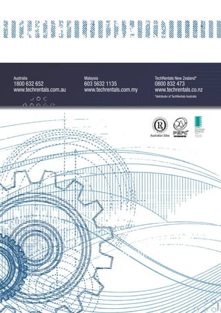 TR0995
Australia
1800 632 652
www.techrentals.com.au
Malaysia
603 5632 1135
www.techrentals.com.my
TechRentals New Zealand*
0800 832 473
www.techrentals.co.nz
*distributor of TechRentals Australia
 