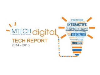 TECH REPORT
2014 - 2015
 