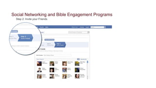 Social Networking and Bible Engagement Programs
  Step 2: Invite your Friends
 