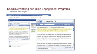 Social Networking and Bible Engagement Programs
  Facebook Bible Player




                             Text
 