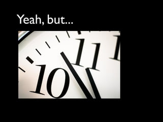Yeah, but...
 