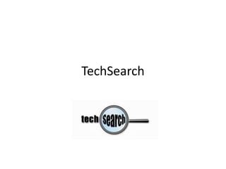 TechSearch
 