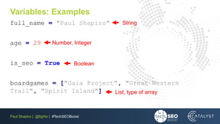 Paul Shapiro | @fighto | #TechSEOBoost
Variables: Examples
 