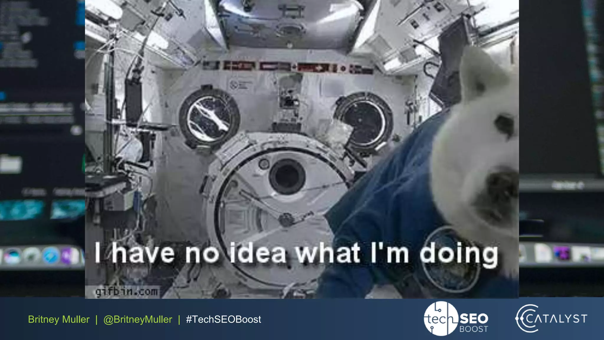 Britney Muller | @BritneyMuller | #TechSEOBoost
 