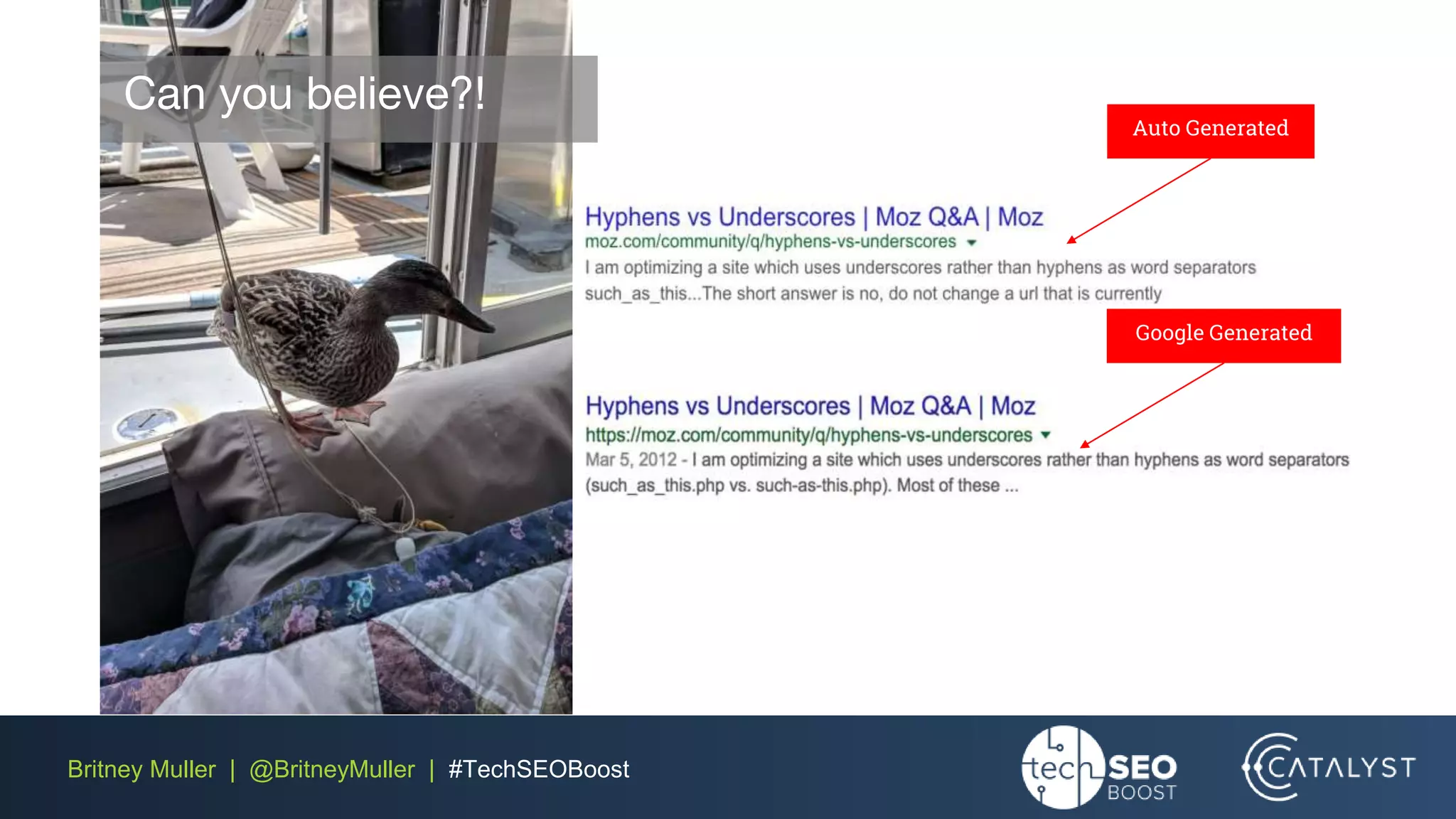 Britney Muller | @BritneyMuller | #TechSEOBoost
Can you believe?!
Auto Generated
Google Generated
 