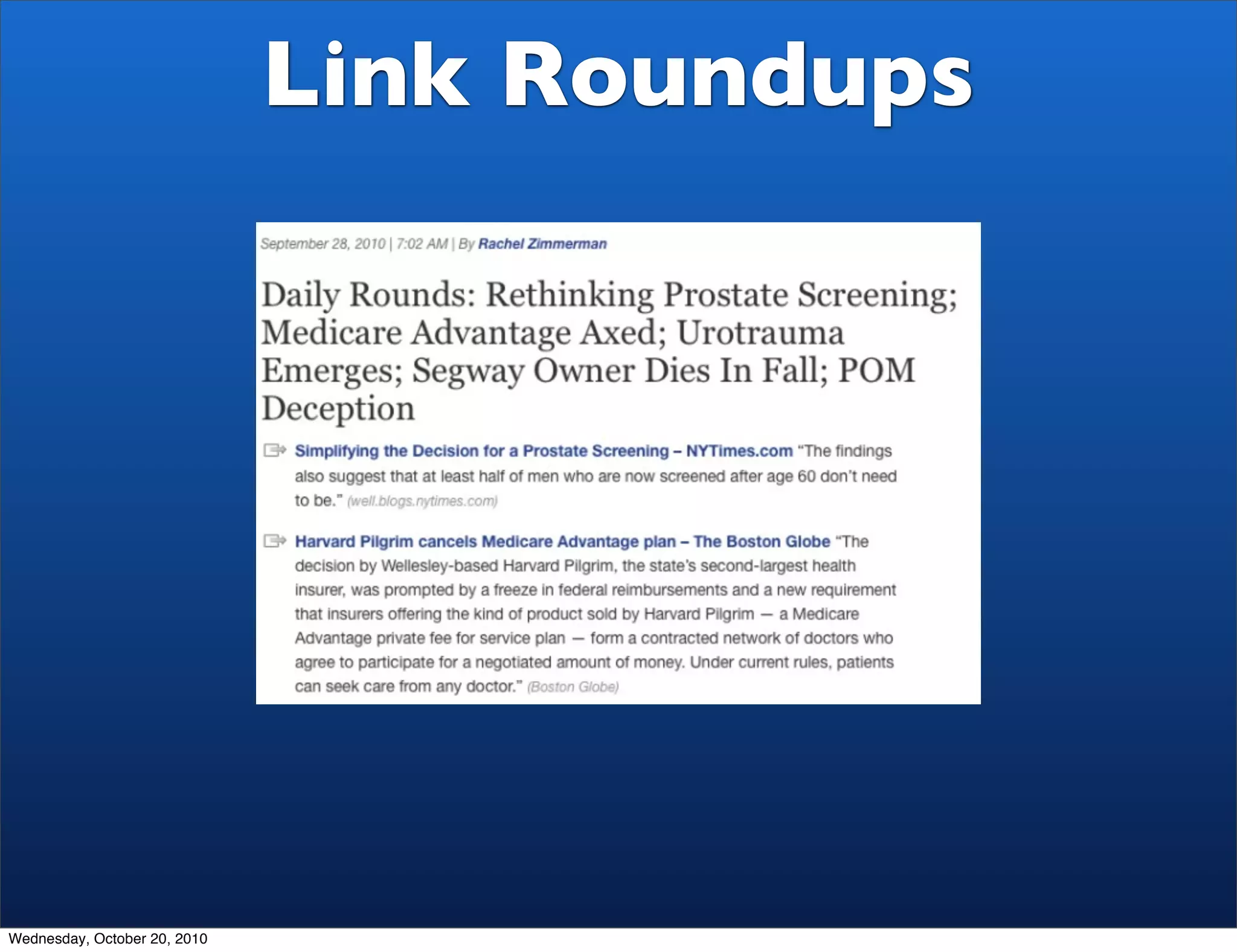 Link Roundups




Wednesday, October 20, 2010
 