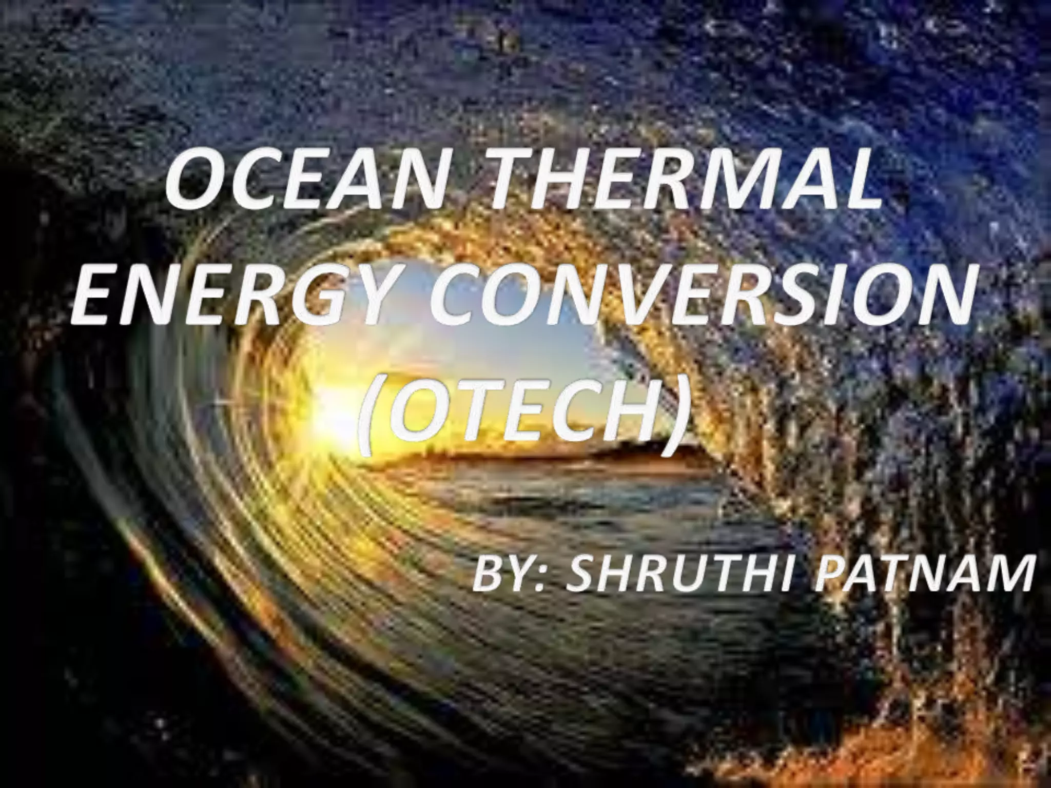 Ocean Thermal energy conversion (OTEC) | PPTX