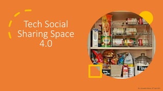Tech Social
Sharing Space
4.0
By: Alessandro Martins 26th April 2024
 