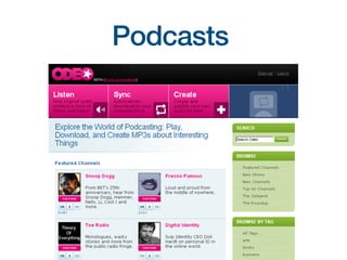 Podcasts
 