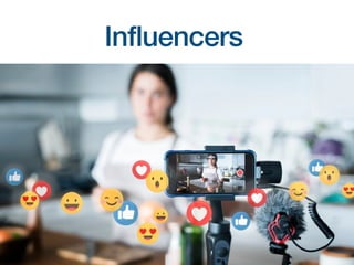 Influencers
 