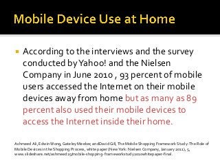  People are turning to their smartphones more to
utilize their downtime than to meet some urgent
need and that users are ...