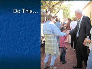 Do This…Do This…
 