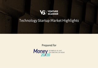 Technology Startup Market Highlights
Prepared for
 