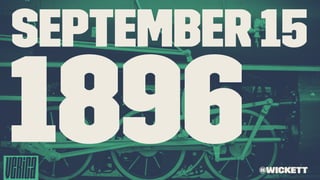 September 15
1896@wickett
 