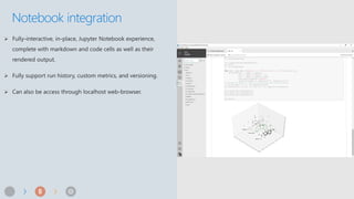 Notebook integration
 