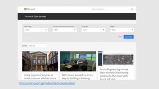 https://microsoft.github.io/techcasestudies/
 