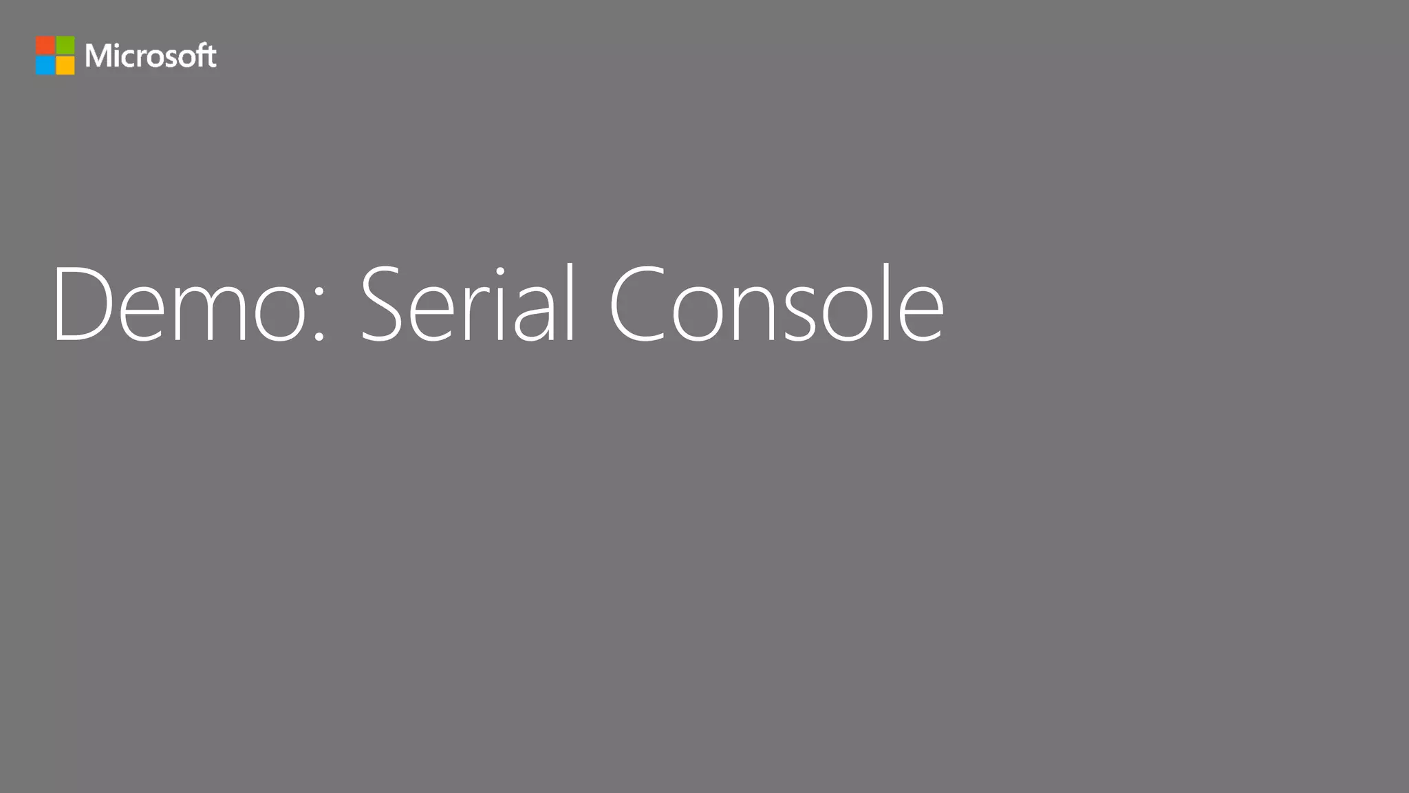 Demo: Serial Console
 