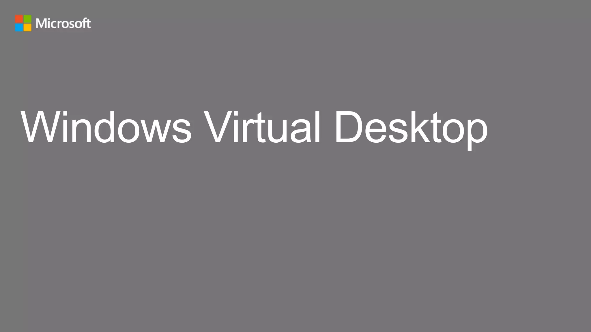 Windows Virtual Desktop
 