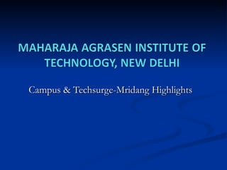 Campus & Techsurge-Mridang Highlights 