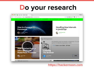 Do your research
https://hackernoon.com
 