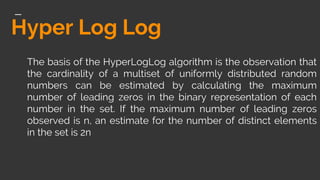 Hyperlog Log Tech talk Probabilistic Data Structure | PPTX