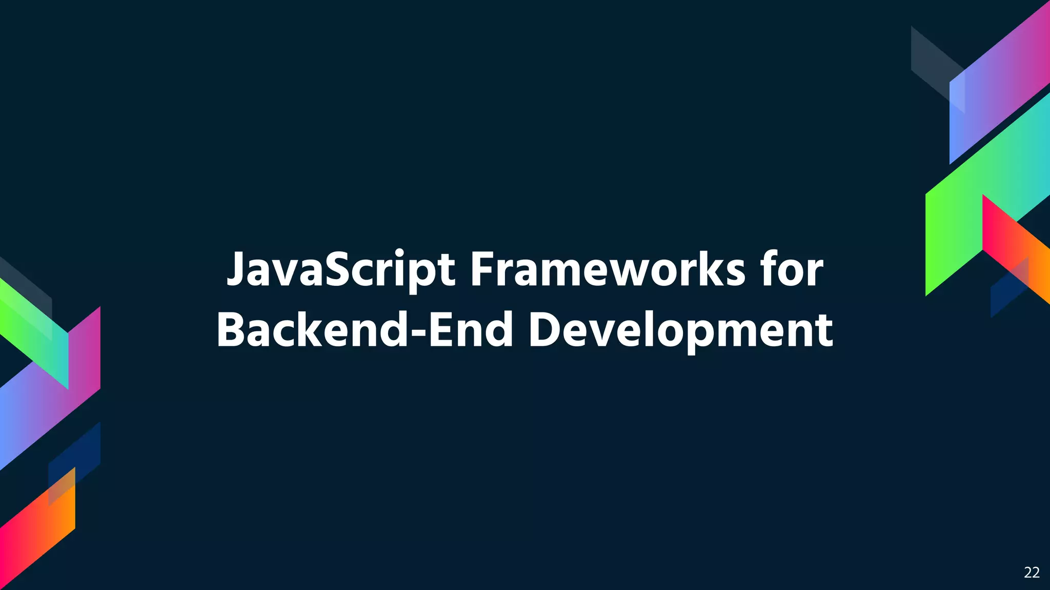 22 JavaScript Frameworks for Backend-End Development 