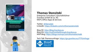 Thomas Stensitzki
Enterprise Consultant | Geschäftsführer
Granikos GmbH & Co. KG
MVP | Office Apps & Services
Twitter: @Stensitzki
LinkedIn: https://linkedin.com/in/thomasstensitzki
Blog DE: http://Blog.Granikos.eu
Blog EN: http://JustCantGetEnough.Granikos.eu
MVP Blog: https://blogs.msmvps.com/thomastechtalk
Tech Talk Themenumfrage: https://go.granikos.eu/TTTUmfrage
 