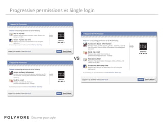 VS<br />Progressive permissions vs Single login<br />