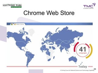 Chrome Web Store




                   29
 