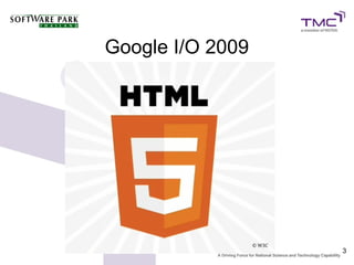 Google I/O 2009




                  3
 