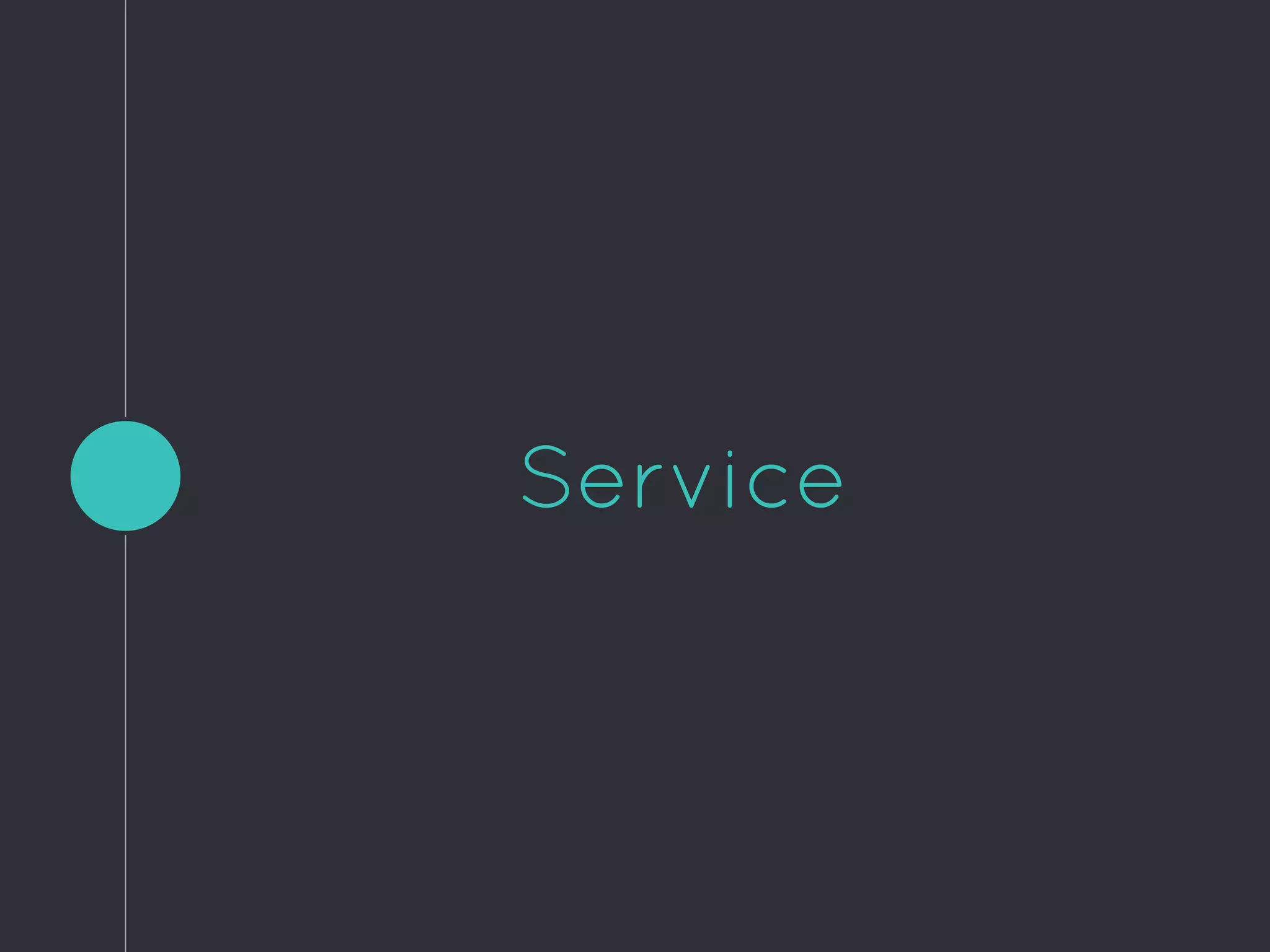 Service
 