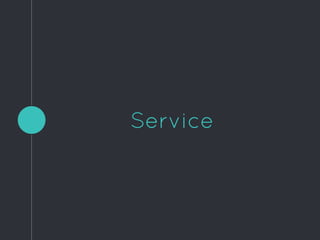 Service
 