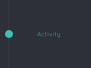 Activity
 