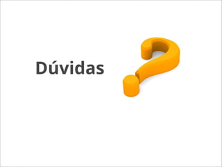 Dúvidas
 
