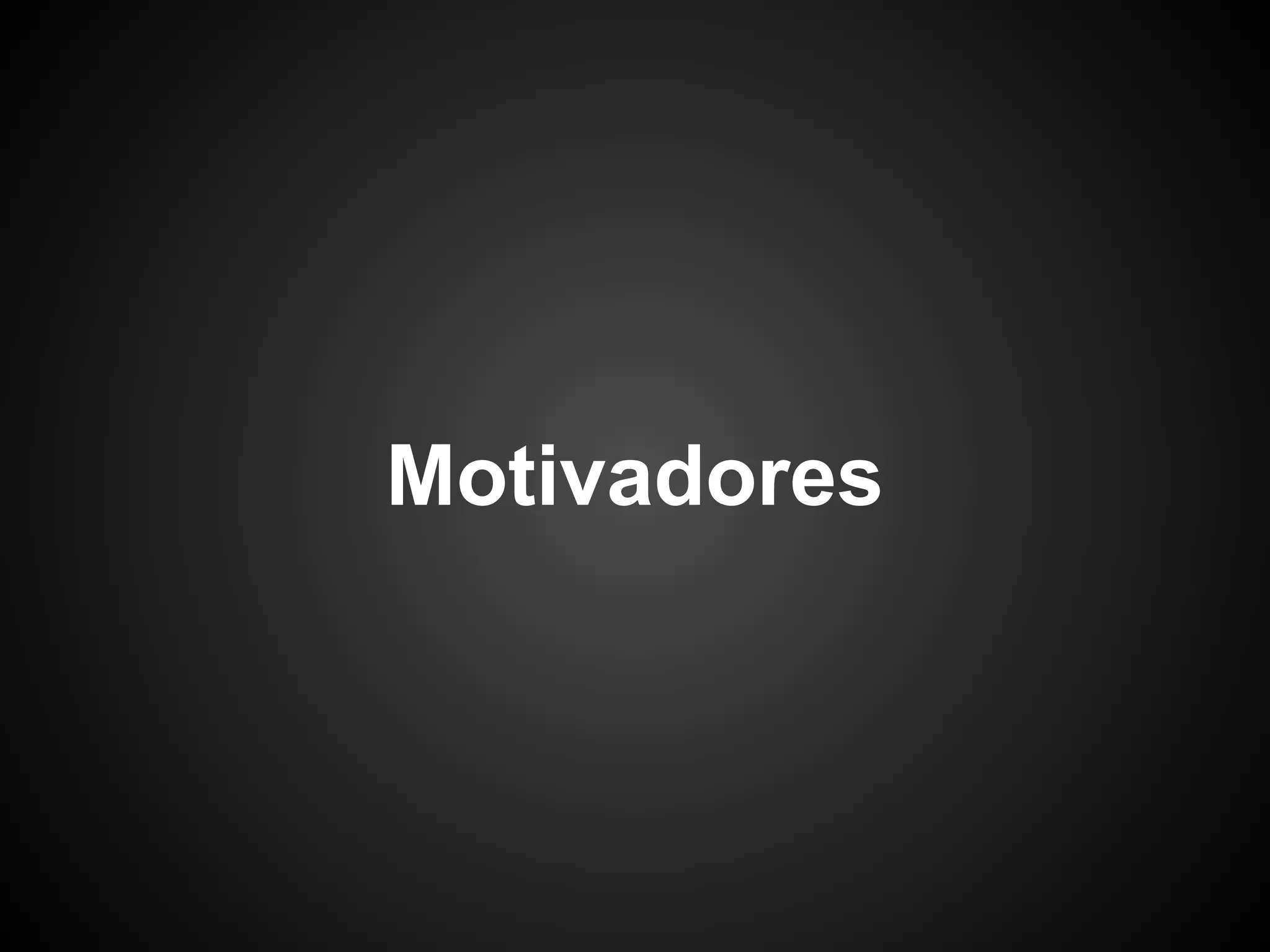 Motivadores
 